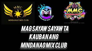 Mag Sayaw Sayaw Ta Kauban Ang Mindanao Mix Club  Dj Michael John   Bomb Remix  Dj Edmyr Remix [upl. by Wolbrom783]