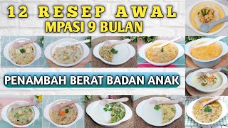 12 RESEP AWAL MPASI 9 BULAN PENAMBAH BERAT BADAN  MPASI PENAMBAH BERAT BADAN  MPASI ANTI GTM [upl. by Weide]