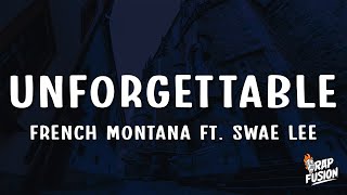 French Montana  Unforgettable Lyrics ft Swae Lee [upl. by Annaehr]