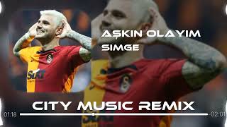 Simge  Aşkın Olayım  City Music Remix  Mauro İcardi galatasaray [upl. by Notla]