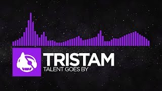 Dubstep  Tristam  Talent Goes By [upl. by Nnaoj]