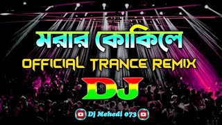 Morar Kokile  Baby Naznin  Dj TiktokOFficial Trance Remix  Bangla Dj Song Mehedidj 🥵💥😎foryou [upl. by Soinotna729]