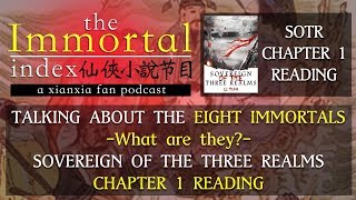 Talking about 八仙 The Eight Immortals amp Sovereign Of The Three Realms Ch 1 Reading  Immortal Index [upl. by Mccarty]