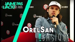 OrelSan  Basique simple  Interview MAGIC [upl. by Oringa]