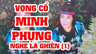 NS MINH PHỤNG  Liên khúc VỌNG CỔ hay nhất Phần 1 minhphung vongco cailuong [upl. by Ardnoel906]