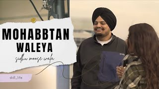 Mohabbatan Waleya Sidhu Moose Wala Song 2024 [upl. by Faber]