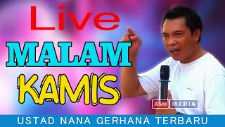 Live USTAD NANA GERHANA MALAM INI [upl. by Emerald911]