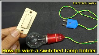 How to wire a switched lamp holder  light socket wiring diagram [upl. by Areemas]