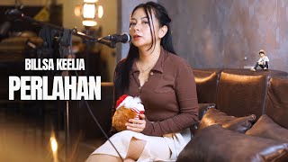 PERLAHAN  GUYON WATON BILLSA KEELIA COVER [upl. by Fritzie]