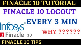 Finacle 10 logout every 3 min why   Finacle 10 tutorial [upl. by Carnes620]