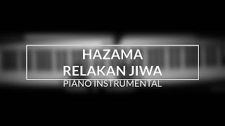 Hazama  Relakan Jiwa Piano Instrumental Cover [upl. by Idette]