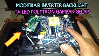 cara pasang inverter Backlight universal pada tv LED Polytron PLD 24D123 tegangan inverter over [upl. by Suolkcin]