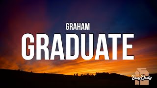 Graham  Graduate Lyrics [upl. by Atalanti]