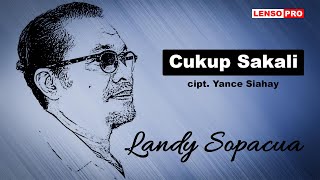 CUKUP SAKALI  LANDY SOPACUA  POP AMBON [upl. by Marcos]