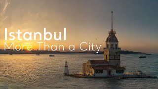 Istanbul  More Than a City  Go Türkiye [upl. by Aneerehs]