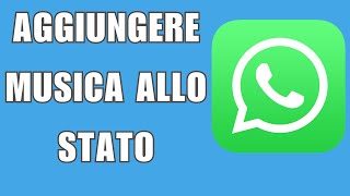 Come Aggiungere Musica allo stato WhatsApp 2024 Nuovo metodo [upl. by Adyol]