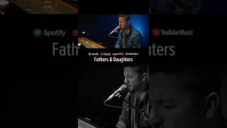 Fathers amp Daughters  Michael Bolton Boyce Avenue piano acoustic cover shorts ballad [upl. by Carrel]