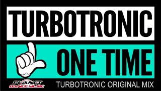 Turbotronic  One Time Extended Mix [upl. by Anelrats]