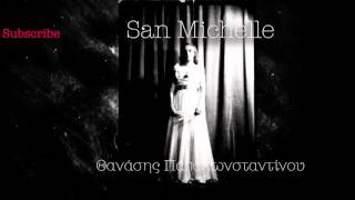 Θανάσης Παπακωνσταντίνου  San Michelle  Official Audio Release [upl. by Sheng]