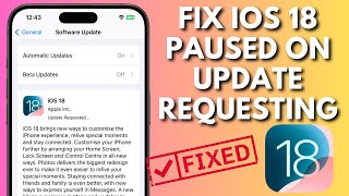 How To Fix iOS 18 Update Paused Or Paused On Requesting Update On iPhoneiPad [upl. by Jarl]