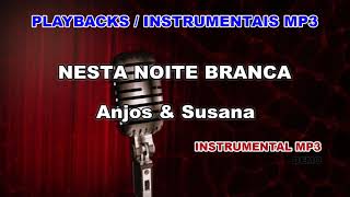 ♬ Playback  Instrumental Mp3  NESTA NOITE BRANCA  Anjos amp Susana [upl. by Vitia563]