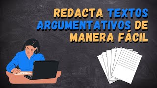 Cómo redactar un TEXTO ARGUMENTATIVO de manera fácil  Consejos para leer y escribir mejor [upl. by Roderick]