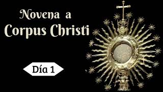 NOVENA A CORPUS CHRISTI DIA 1 [upl. by Sheree]