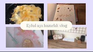 Eylul ayı hazırlık vlogkahvaltıresimjournalreklamdeğildir [upl. by Akemak979]