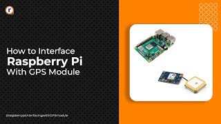 HOW TO INTERFACE GPS MODULE WITH A RASPBERRY PI [upl. by Hansiain]