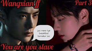 you are my slave part 3 wangxian ff Hindi explainmodan FFyourfujoshi6908 wangxianff wangxiao [upl. by Sirej]