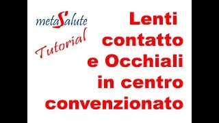 METASALUTE tutorial lenti contatto e occhiali in centro convenzionato [upl. by Cly252]