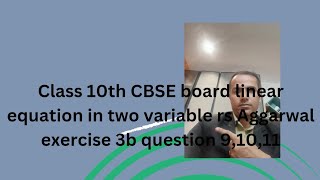 class 10th CBSE board linear equation two variable rs Aggarwal exercise 3b [upl. by Akemal]