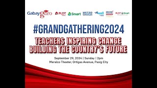 Gabay Guro Grand Gathering 2024 Teachers Inspiring Change Building the Country’s Future [upl. by Junko]