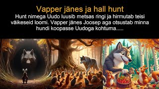 Muinasjutt quotVapper jänes ja hall huntquot [upl. by Horatio873]