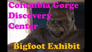 Columbia Gorge Discovery Center Bigfoot Exhibit 2024 [upl. by Alfonzo218]