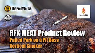 Thermoworks RFX MEAT Review with Pit Boss Sportsman Series 7 Vertical Smoker  Pulled Pork [upl. by Legge19]