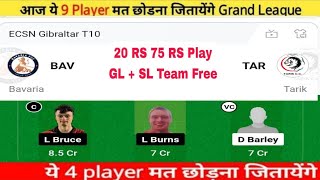 BAV vs TAR Dream11 Prediction  BAV vs TAR Dream11 Team  BAV vs TAR ECSN Gibraltar T10  T10 GL [upl. by Ahsin]