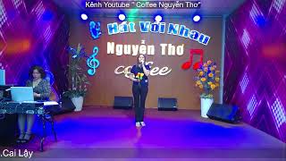 CHỊ NGỌC HIẾN  GÁNH THỊ PHI  Coffee Nguyễn Thơ 16112024 [upl. by Irahs69]