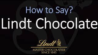 How to Pronounce Lindt Chocolate CORRECTLY [upl. by Ervine497]