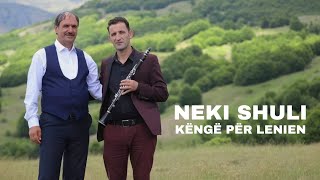 NEKI SHULI  KËNGË PËR LENIEN [upl. by Atima]