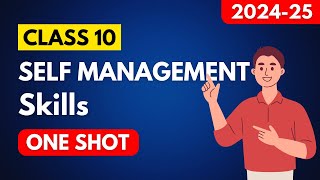 Self Management Skills Class 10 202324  Self Management Skills Class 10 code 402 One Shot [upl. by Feliza122]