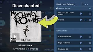 NEW Script Backsound ML Disenchanted  My Chemical Romance Terbaru No Password [upl. by Dhar973]