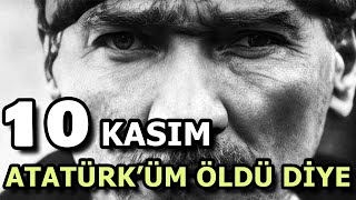 Atatürküm Öldü Diye  10 Kasım Şarkısı  Ada Su Çetinkaya [upl. by Hoy348]