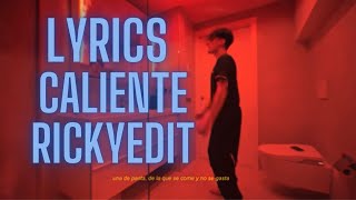 Lyrics caliente  Rickyedit By SPproductions [upl. by Allesig]