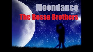 Moondance  The Bossa Brothers [upl. by Aldas]