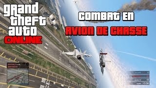 GTA ONLINE Combat en Avion de Chasse Énorme [upl. by Ehgit]