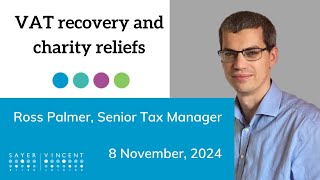 VAT recovery and charity reliefs  8 November 2024 [upl. by Marj612]