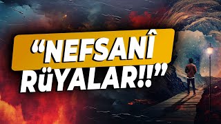 NEFSANİ Rüyalar Nedir Nelerdir [upl. by Kalbli]