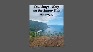 Saul Sings  “Keep on the Sunny Side” excerpt [upl. by Dyanna974]