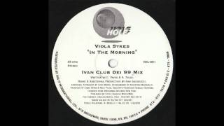 Viola Sykes  In The Morning Ivan Club DEI 99 Mix [upl. by Bobker]